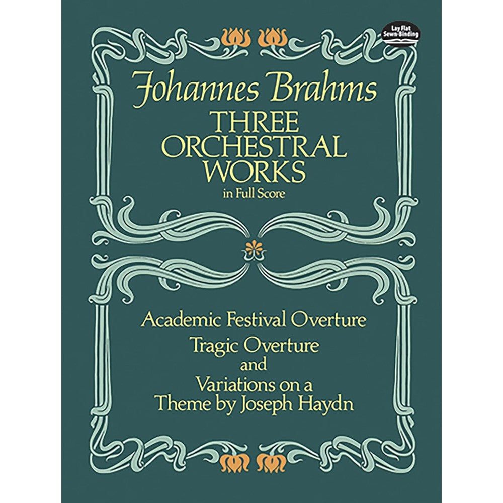 Three Orchestral Works in Full Score: Academic Festival Overture, Tragic Overture and Variations on a Theme by Joseph Haydn (Dover Orchestral Music Scores)