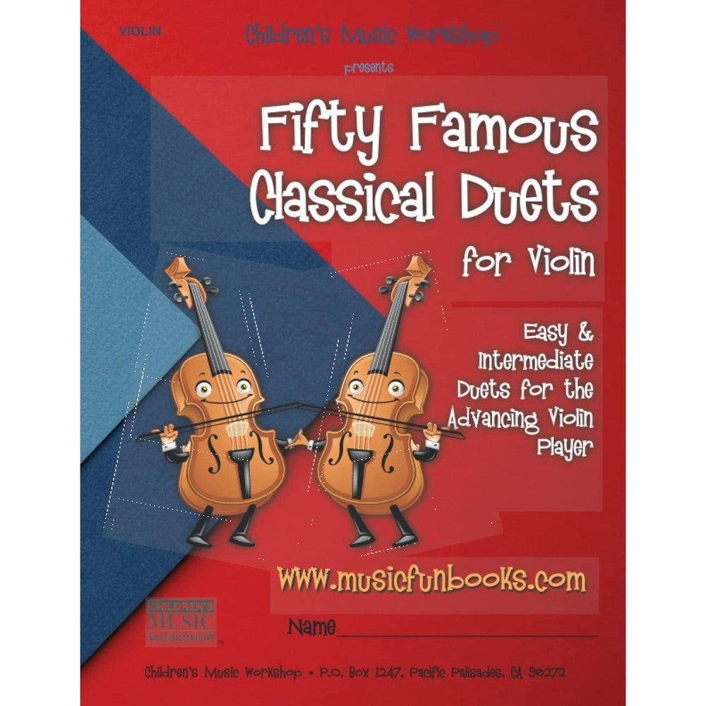 Fifty Famous Classical Duets for Violin: Easy and Intermediate Duets for the Advancing Violin Player