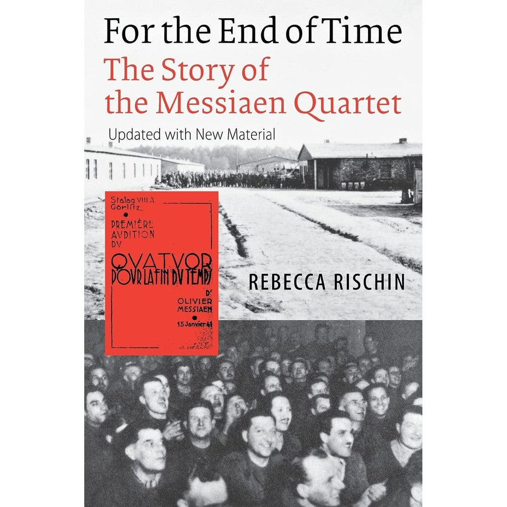 For the End of Time: The Story of the Messiaen Quartet