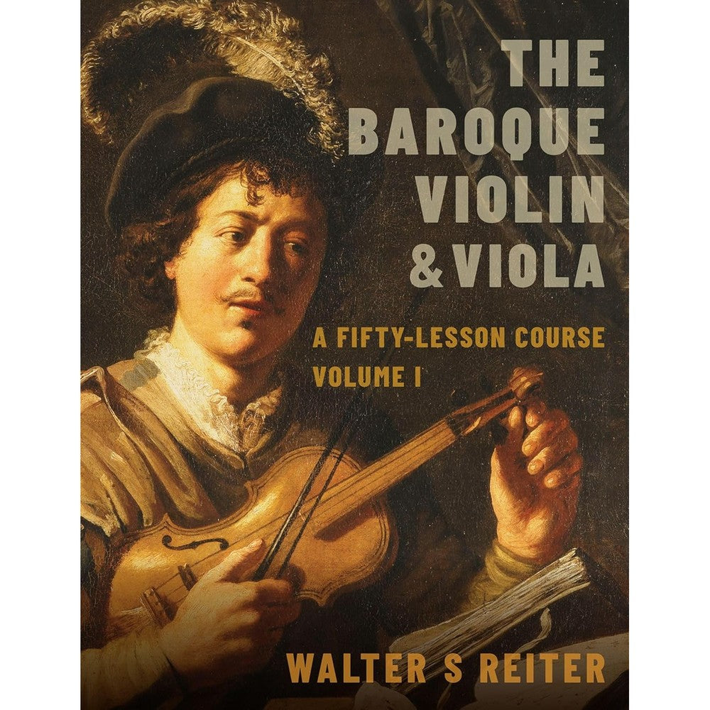 The Baroque Violin & Viola: A Fifty-Lesson Course Volume I