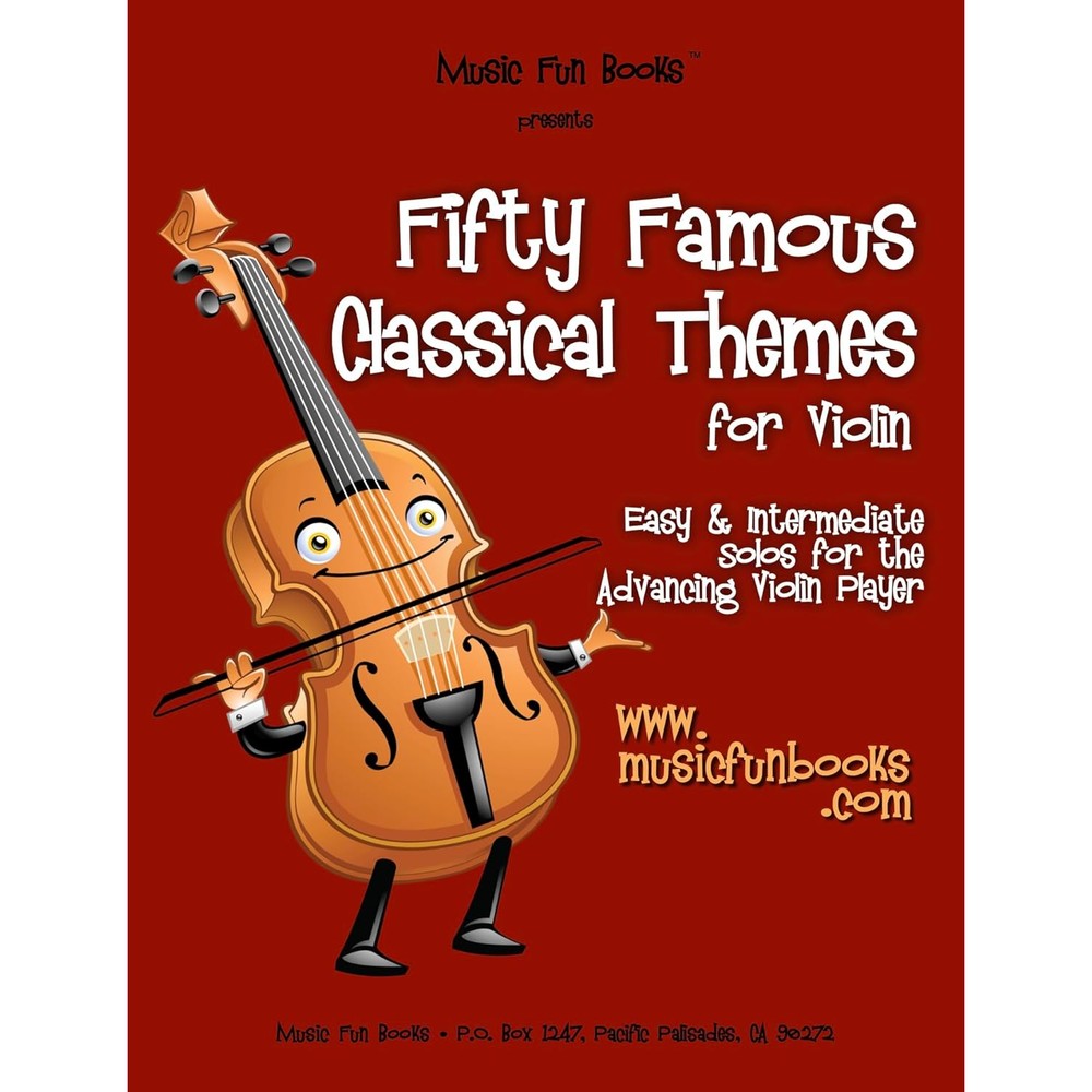 Fifty Famous Classical Themes for Violin: Easy and Intermediate Solos for the Advancing Violin Player