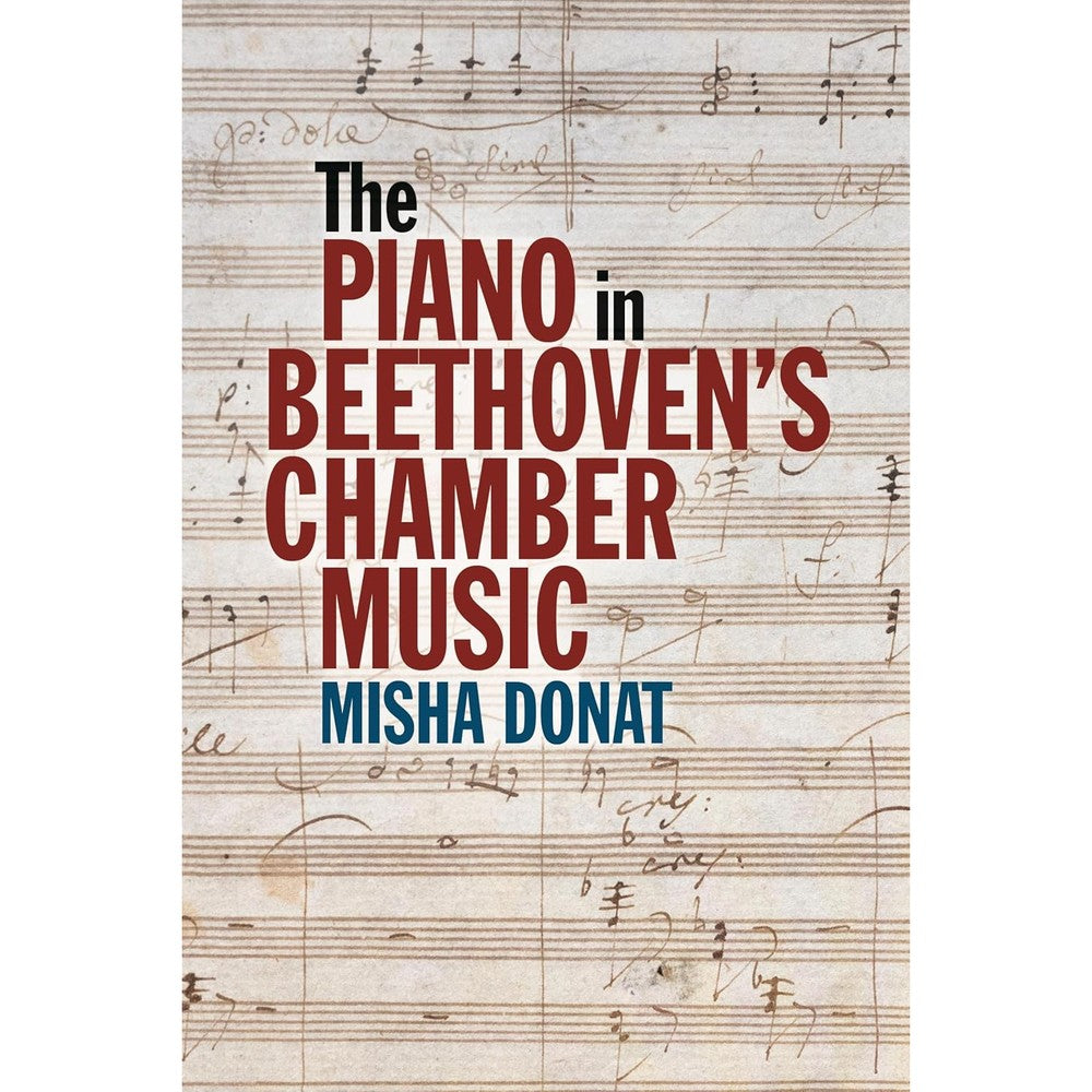 The Piano in Beethoven’s Chamber Music