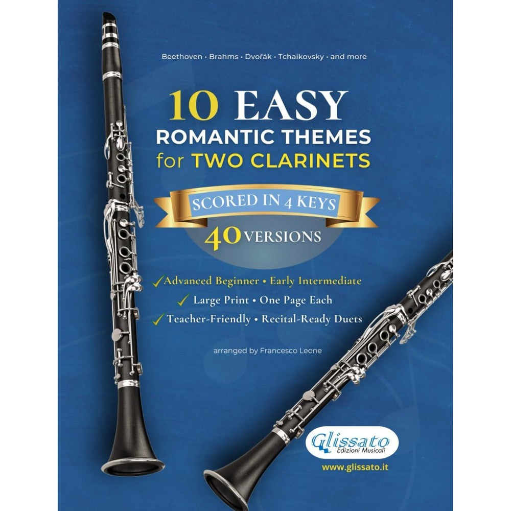 10 Easy Romantic Themes for Two Clarinets: Scored in 4 Keys (40 Versions) • Large Print • One Page Each • Teacher-Friendly • Recital-Ready Duets