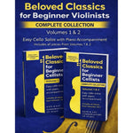 Beloved Classics for Beginner Cellists: Complete Set Volumes 1 & 2: Easy cello solos with piano accompaniment