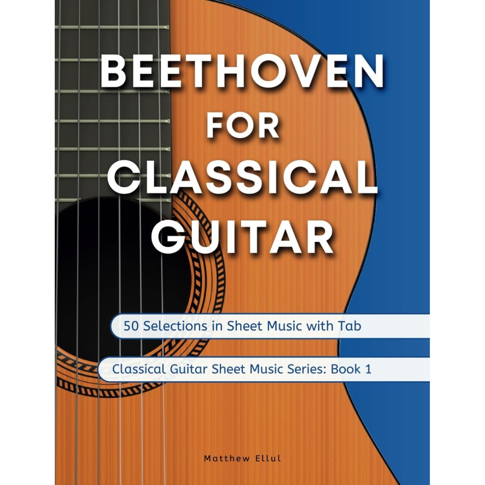 Beethoven for Classical Guitar: 50 Selections in Sheet Music with Tab (Classical Guitar Sheet Music)