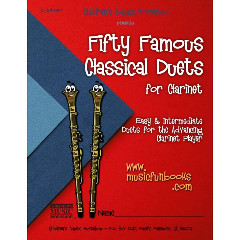 Fifty Famous Classical Duets for Clarinet: Easy and Intermediate Duets for the Advancing Clarinet Player