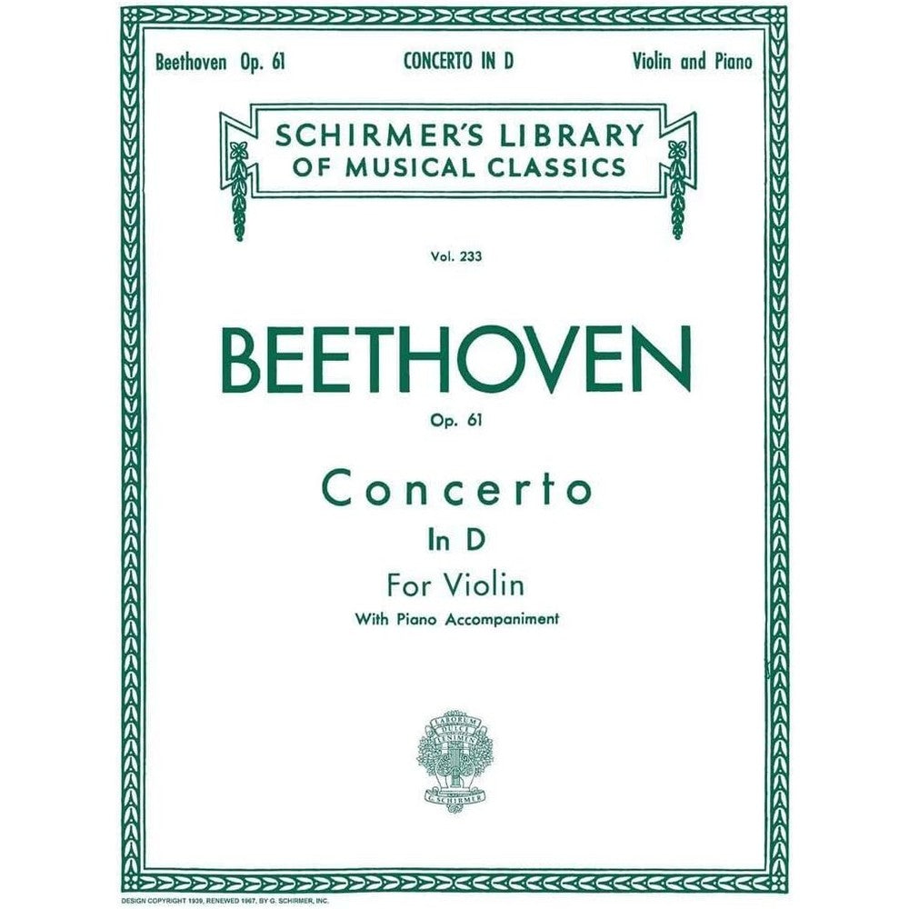 Ludwig van Beethoven: Concerto in D Major, Op. 61 for Violin | Violin Sheet Music with Piano Accompaniment | Schirmer Library of Classics | Classical Solo Repertoire for Study and Performance