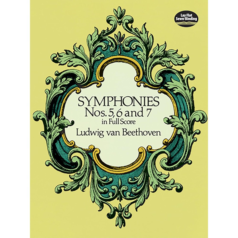 Symphonies Nos. 5, 6 and 7 in Full Score (Dover Orchestral Music Scores)