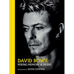 David Bowie: Mixing Memory & Desire