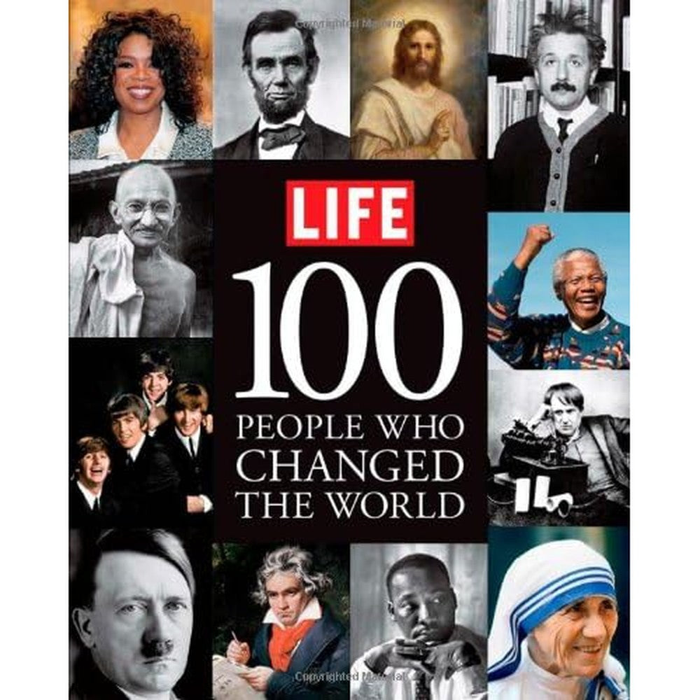 LIFE 100 People Who Changed the World