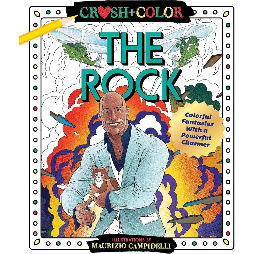Crush and Color: Dwayne "The Rock" Johnson: Colorful Fantasies with a Powerful Charmer (Crush + Color)