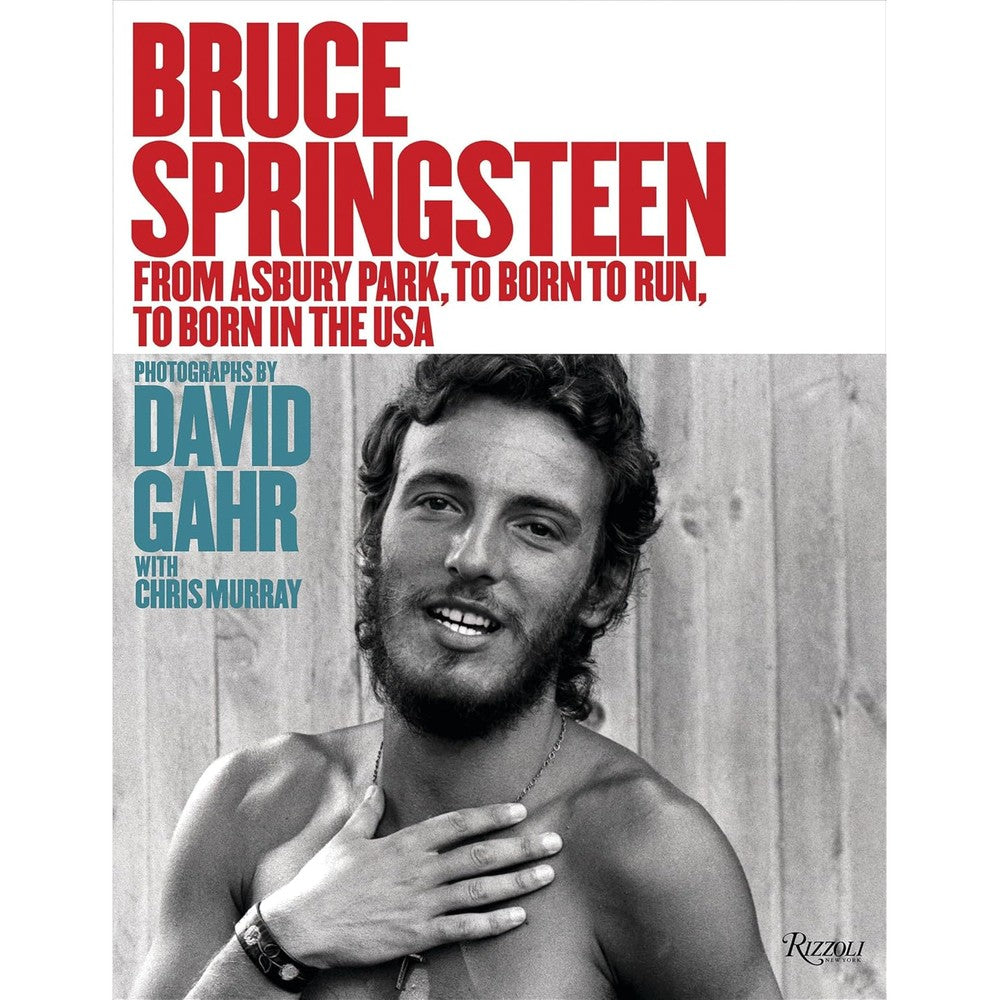Bruce Springsteen: From Asbury Park, to Born To Run, to Born In The USA