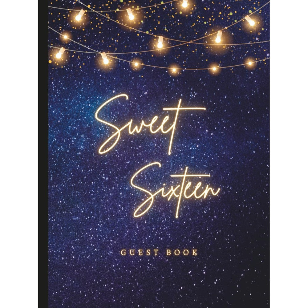Sweet Sixteen Guest Book: Sweet 16 Gifts for Girls and Boys | Sweet 16 Birthday Party Decorations in Magic Night Theme Dark Midnight Blue Sky with ... | Paperback Guest Book (Premium Cream Paper)