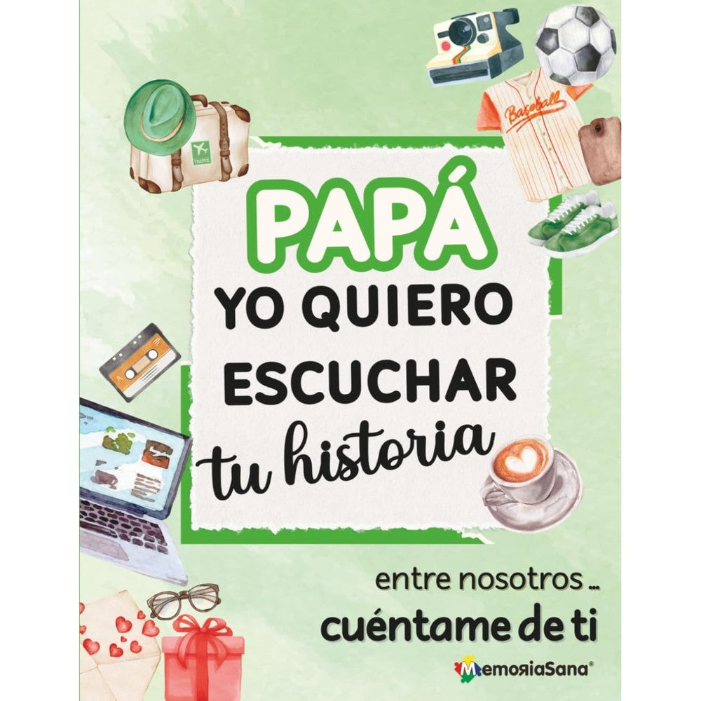 PapÃ¡ Quiero Escuchar Tu Historia. Entre Nosotros... CuÃ©ntame de Ti.: MÃ¡s de 210 Preguntas Para Preservar Recuerdos y Compartir Historias Inolvidables. (Spanish Edition)