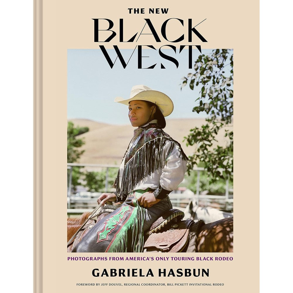 The New Black West: Photographs from America's Only Touring Black Rodeo
