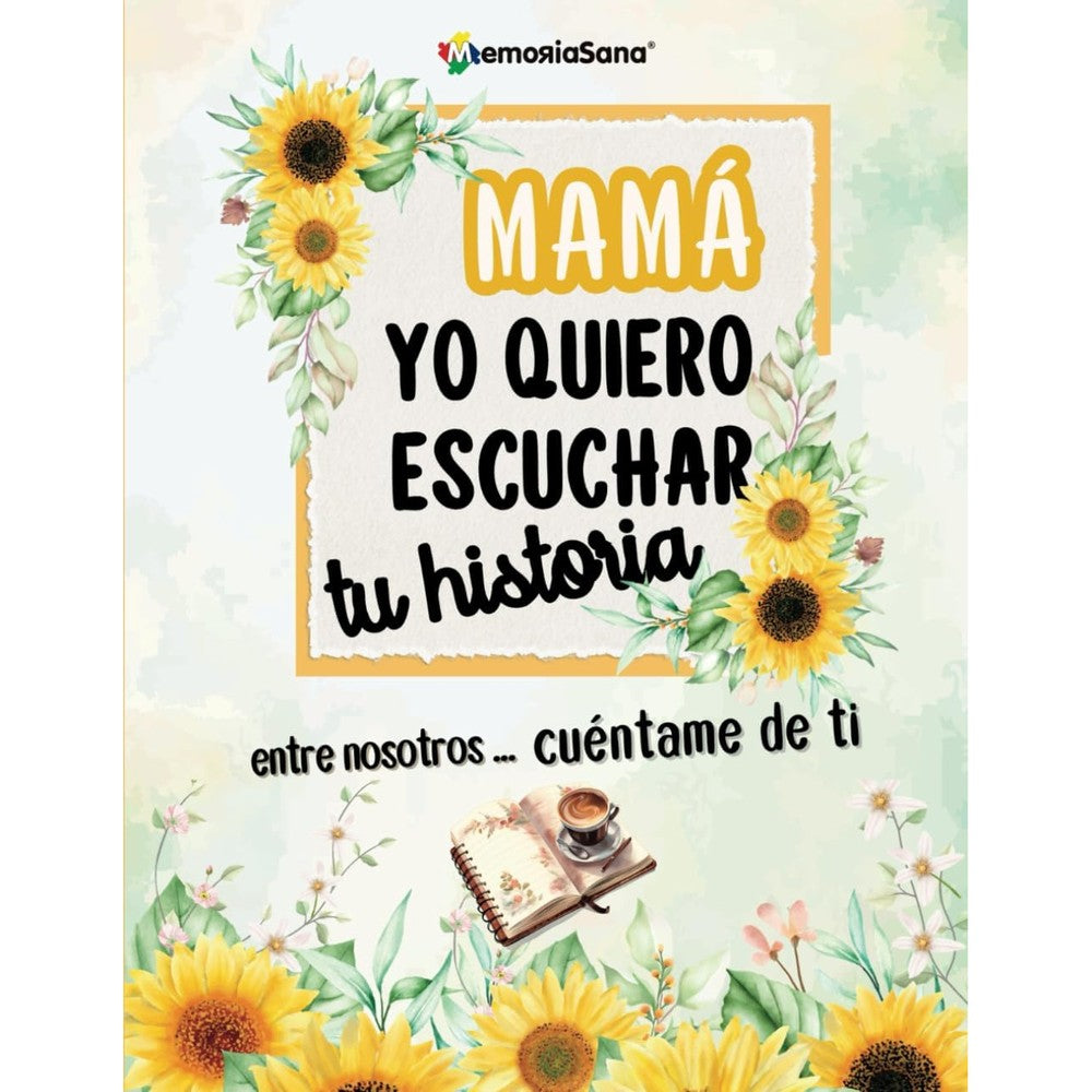 MamÃ¡, Yo Quiero Escuchar Tu Historia. Entre Nosotros...CuÃ©ntame de Ti: MÃ¡s de 200 Preguntas para Descubrir, Compartir y Dejar un Legado de Amor. (Spanish Edition)