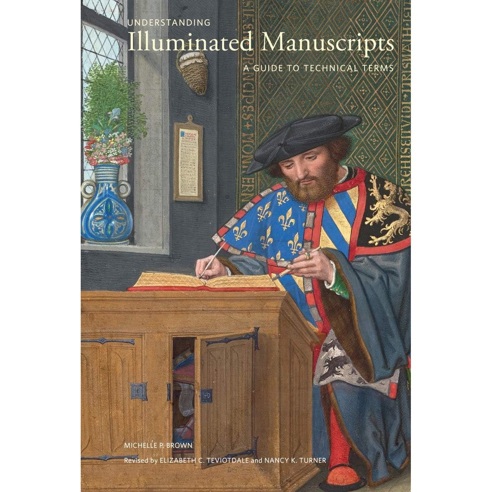 Understanding Illuminated Manuscripts: A Guide to Technical Terms, Revised Edition (Looking At)