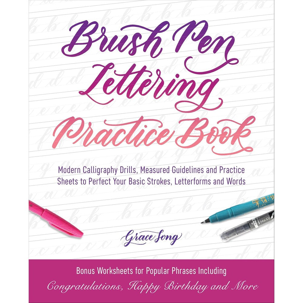 Brush Pen Lettering Practice Book: Modern Calligraphy Drills, Measured Guidelines and Practice Sheets to Perfect Your Basic Strokes, Letterforms and Words