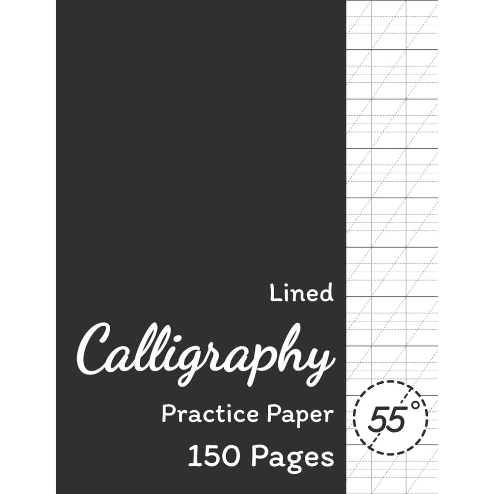 Lined Calligraphy Practice Paper: Calligraphy Paper Pad For Beginners, Slanted Calligraphy Paper 150 Sheets for Script Writing Practice
