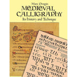Medieval Calligraphy: Its History and Technique (Lettering, Calligraphy, Typography)
