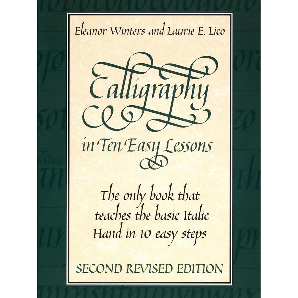 Calligraphy in Ten Easy Lessons (Lettering, Calligraphy, Typography)