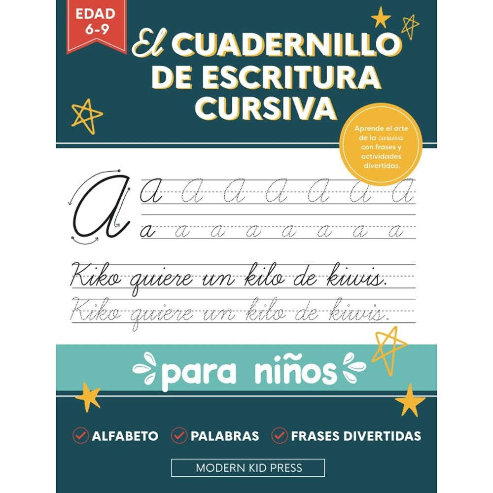 El cuadernillo de escritura cursiva para niÃ±os: Un libro divertido y atractivo para que niÃ±os y principiantes aprendan el arte de la caligrafÃ­a (Spanish Edition)