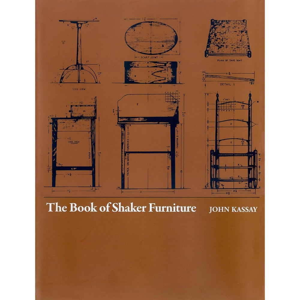 The Book Of Shaker Furniture By John Kassay Hardcover Classic American Woodworking And Furniture Design Guide With Detailed Blueprints