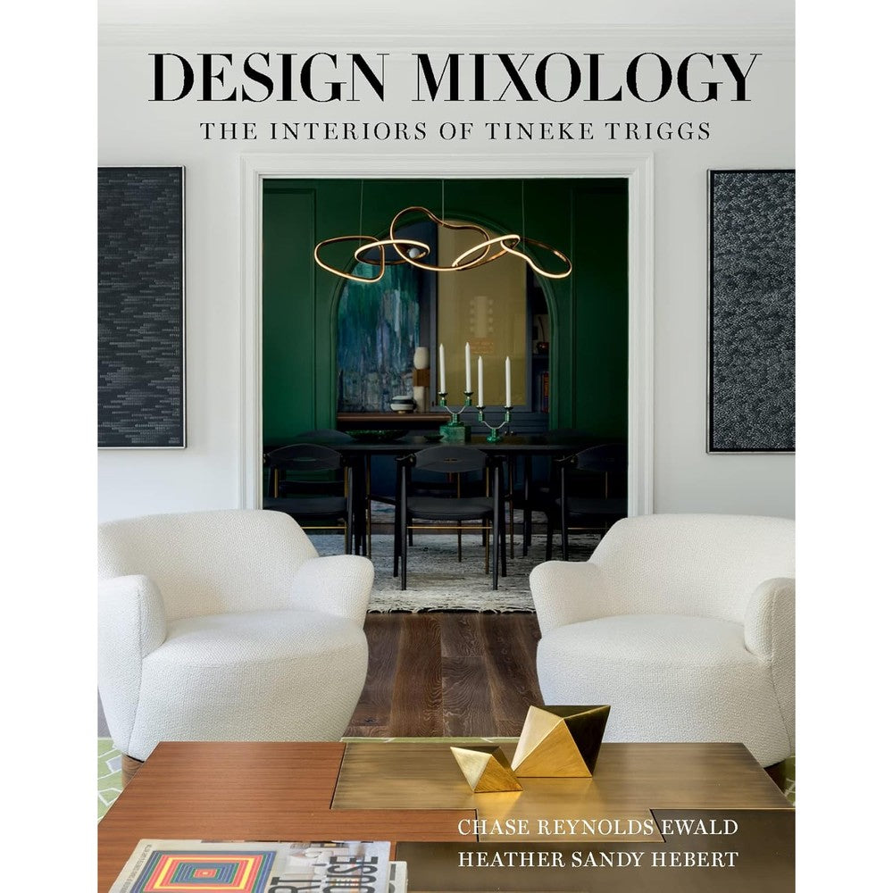 Gibbs Smith Design Mixology: The Interiors of Tineke Triggs Hardcover Coffee Table Book by Chase Reynolds Ewald and Heather Sandy Hebert