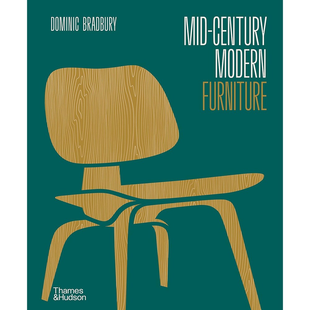 Thames And Hudson Mid-Century Modern Furniture A Hands On Approach Hardcover Collector Reference Book By Dominic Bradbury