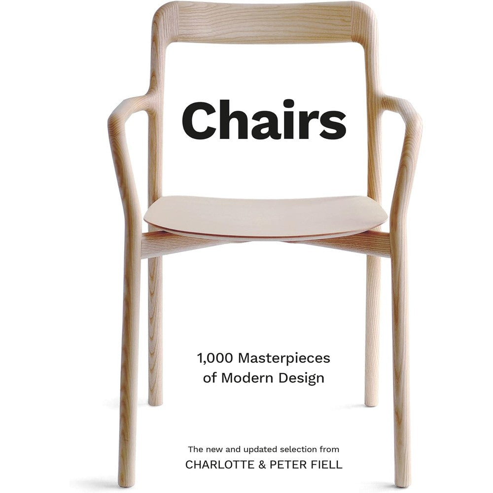 Welbeck Chairs 1,000 Masterpieces Of Modern Design 1800 To The Present Day Hardcover Book By Charlotte Fiell And Peter Fiell Imported Edition