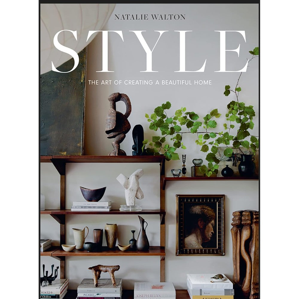 Hardie Grant Books Style The Art Of Creating A Beautiful Home Hardcover Interior Design Book By Natalie Walton Two Hundred Forty Pages