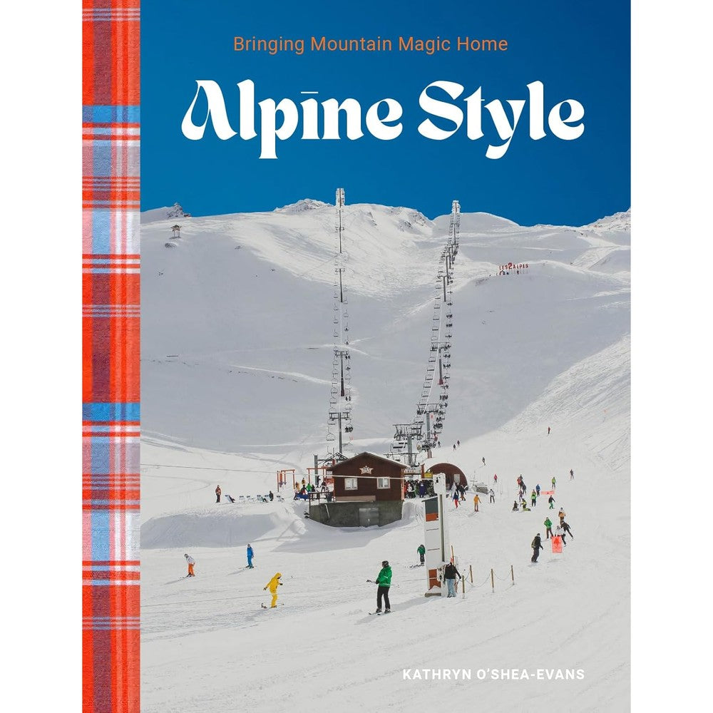 Gibbs Smith Alpine Style Bringing Mountain Magic Home Hardcover Book By Kathryn O Shea Evans Luxury Interior Design Coffee Table Book