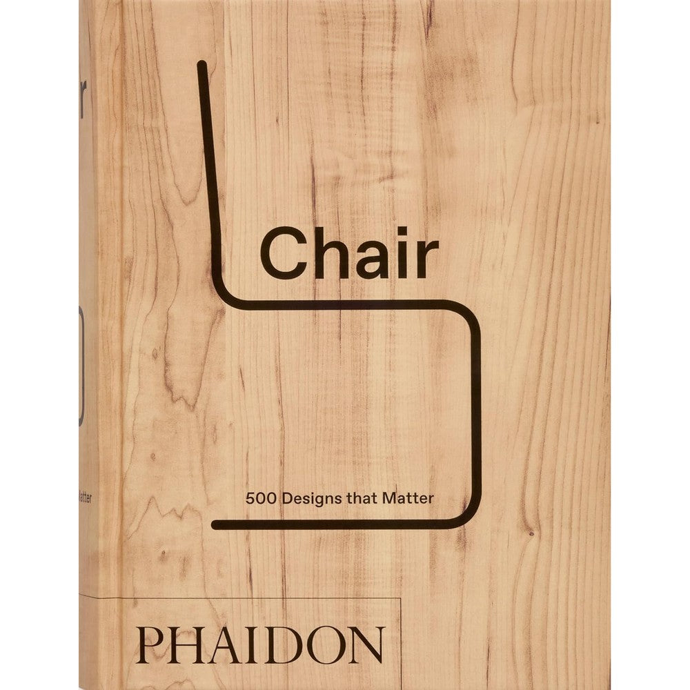 Phaidon Chair 500 Designs That Matter Hardcover Book Comprehensive Global Guide To Iconic Furniture Design History And Innovative Modern Masterpieces