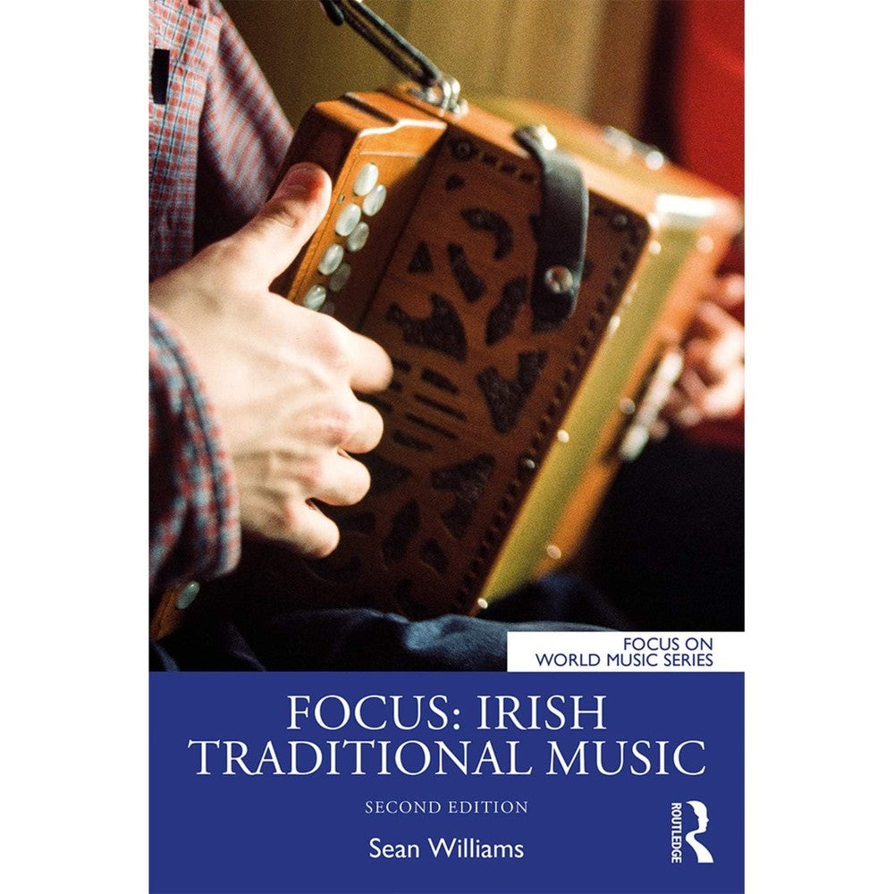 Focus: Irish Traditional Music (Focus on World Music Series)
