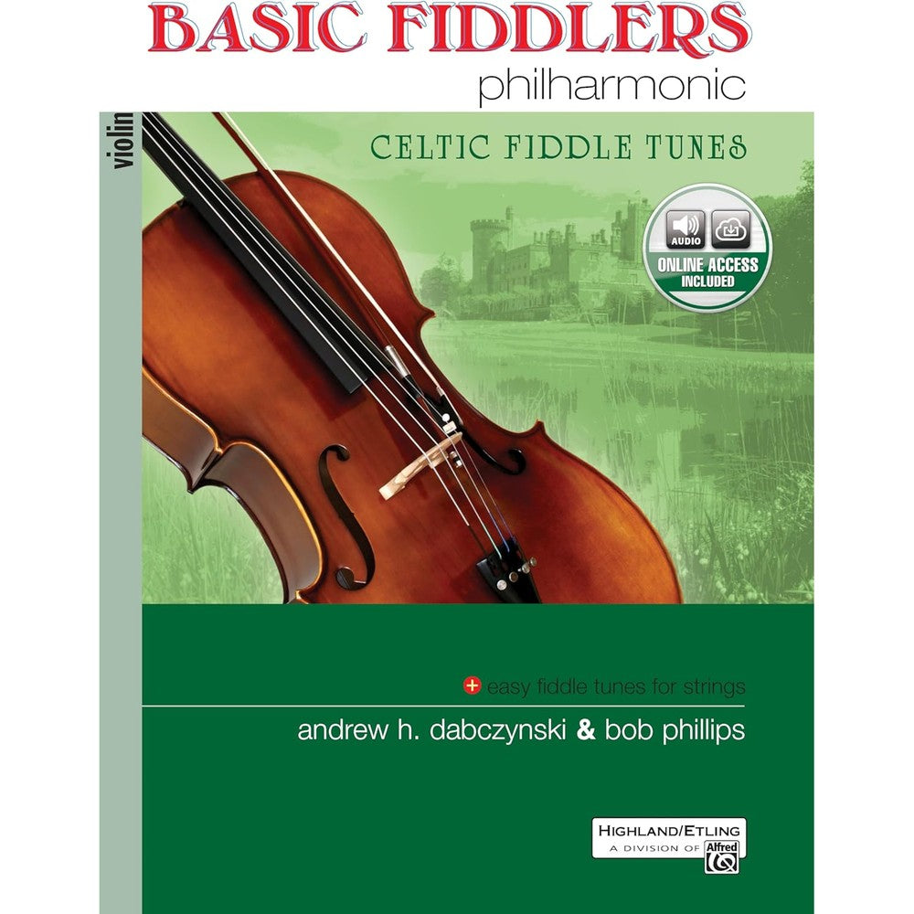 Basic Fiddlers Philharmonic Celtic Fiddle Tunes: Violin, Book & Online Audio (Philharmonic Series)