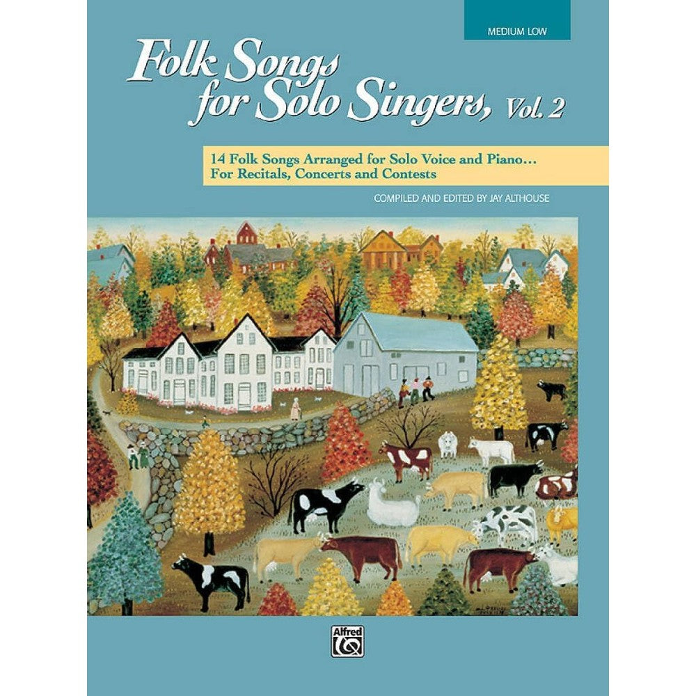 Folk Songs for Solo Singers, Vol 2: 14 Folk Songs Arranged for Solo Voice and Piano for Recitals, Concerts, and Contests (Medium Low Voice)