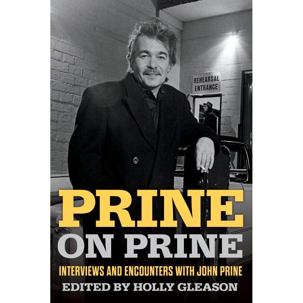 Prine on Prine: Interviews and Encounters with John Prine (Musicians in Their Own Words)