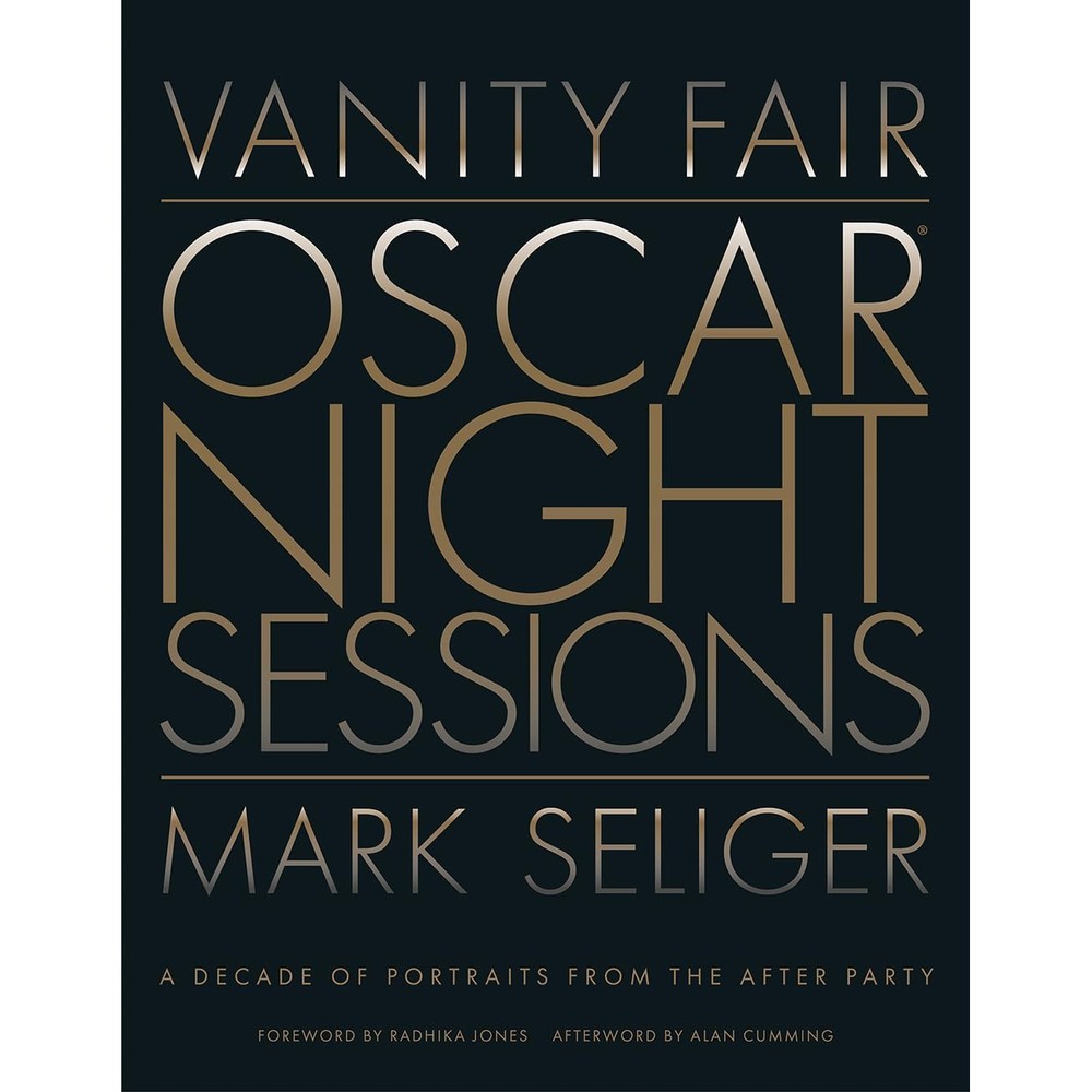 Vanity Fair: Oscar Night Sessions: A Decade of Portraits from the After-Party