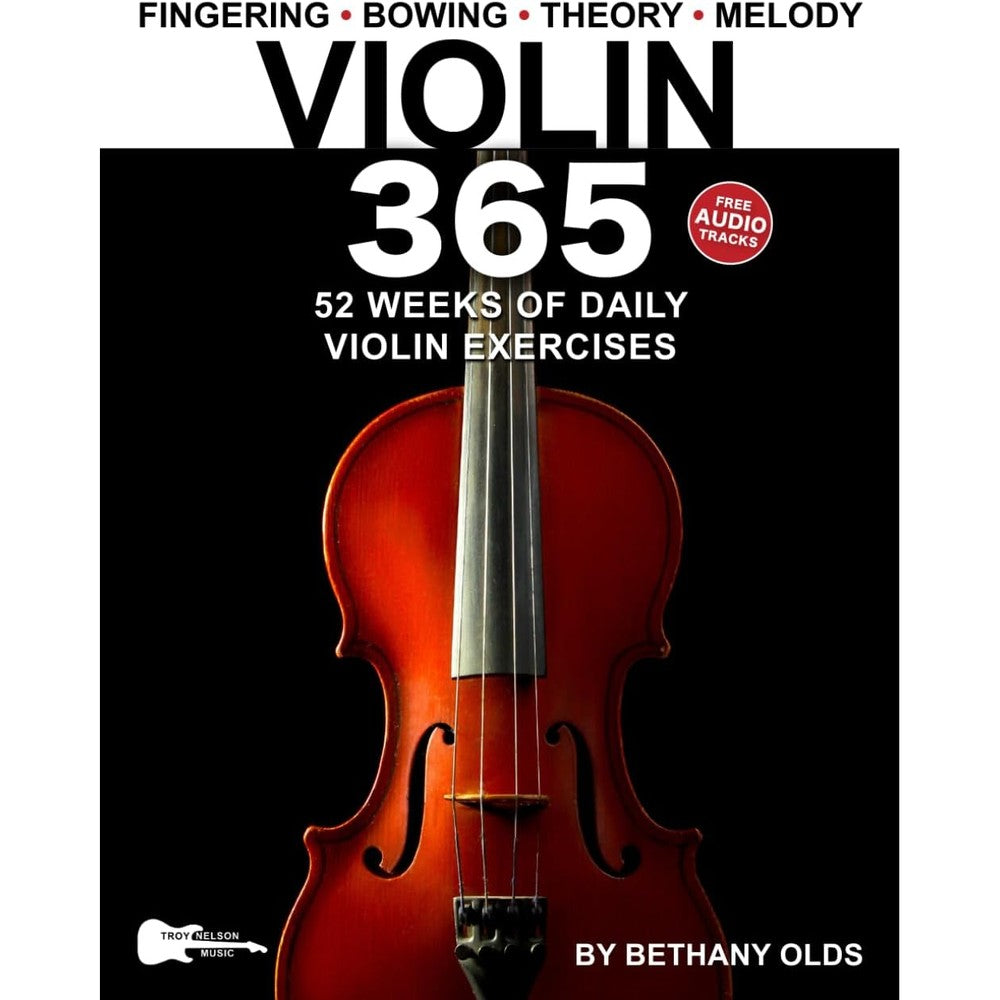 Violin 365: 52 Weeks of Daily Violin Exercises—All Music Includes Standard Notes, Violin Tablature + Free Audio! (Music 365)