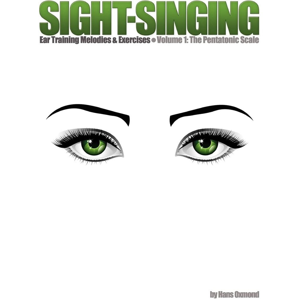 Sight-Singing – Ear Training Melodies & Exercises: Volume 1, The Pentatonic Scale
