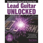 Lead Guitar Unlocked: Master Expressive Soloing With the Pentatonic Scale