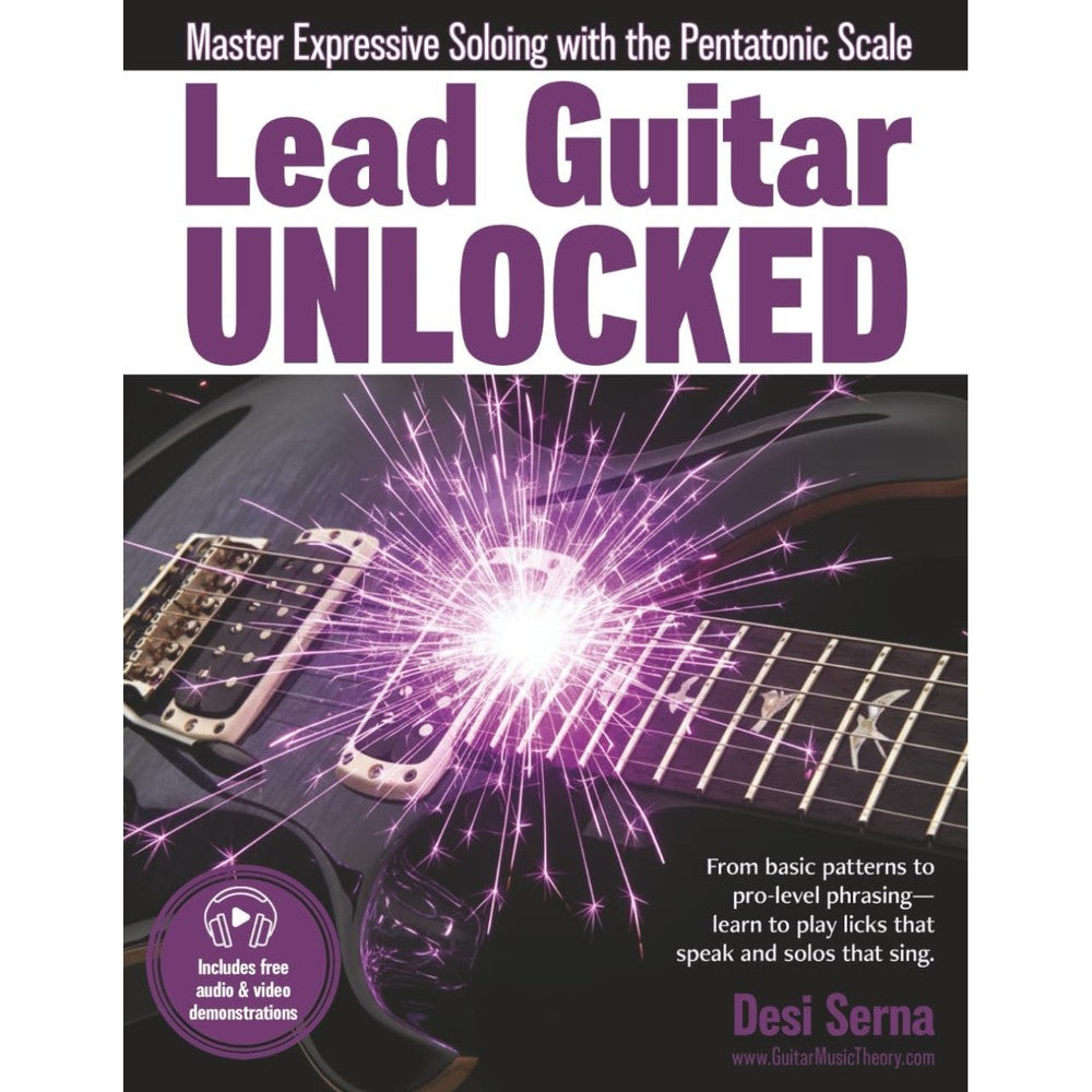 Lead Guitar Unlocked: Master Expressive Soloing With the Pentatonic Scale