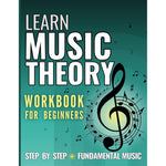 Learn Music Theory: Workbook for Beginners. Step by Step - Fundamental Music