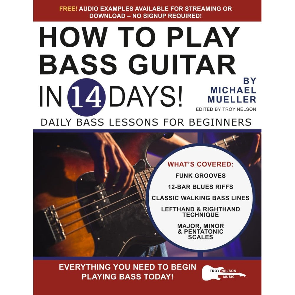 How to Play Bass Guitar in 14 Days: Daily Bass Lessons for Beginners (Play Music in 14 Days)