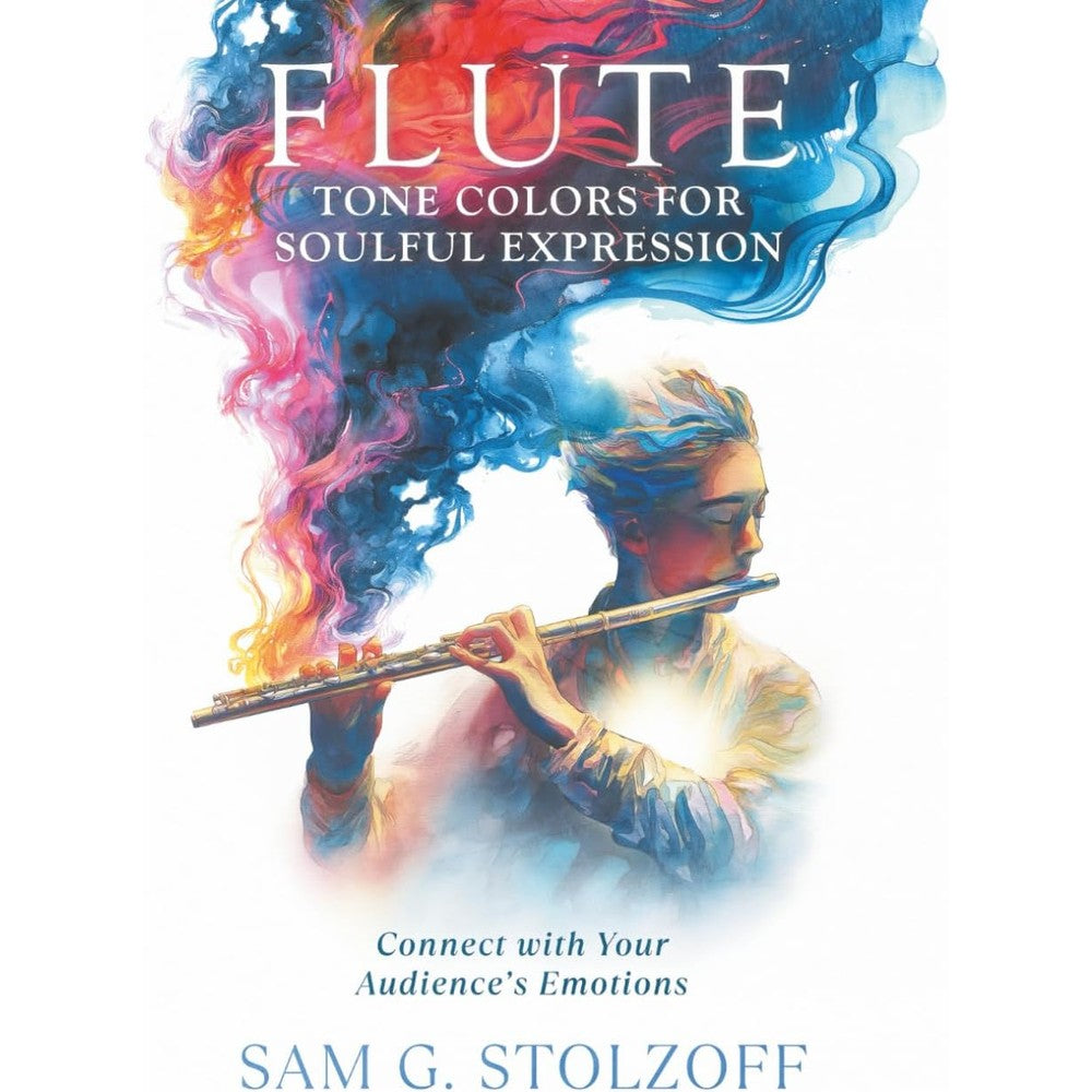 Flute: Tone Colors for Soulful Expression: Connect with Your Audience's Emotions