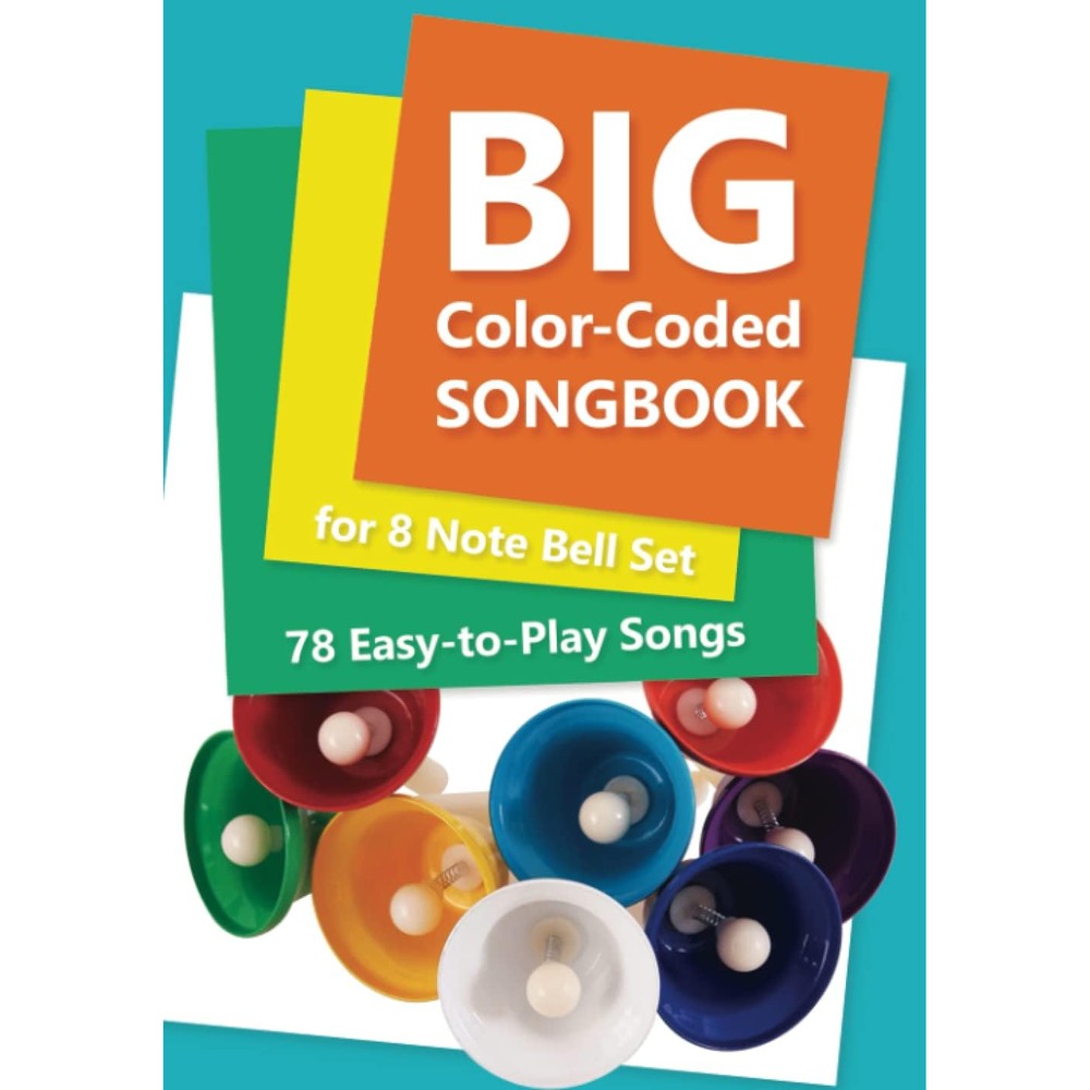 Big Color-Coded Songbook for 8 Note Bell Set: 78 Easy-to-Play Songs (Jingle Melodies: Simple Sheet Music for Quick Play)