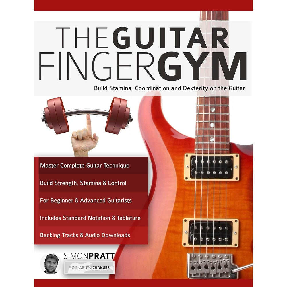The Guitar Finger-Gym: Build Stamina, Coordination, Dexterity and Speed on the Guitar (Learn Rock Guitar Technique)