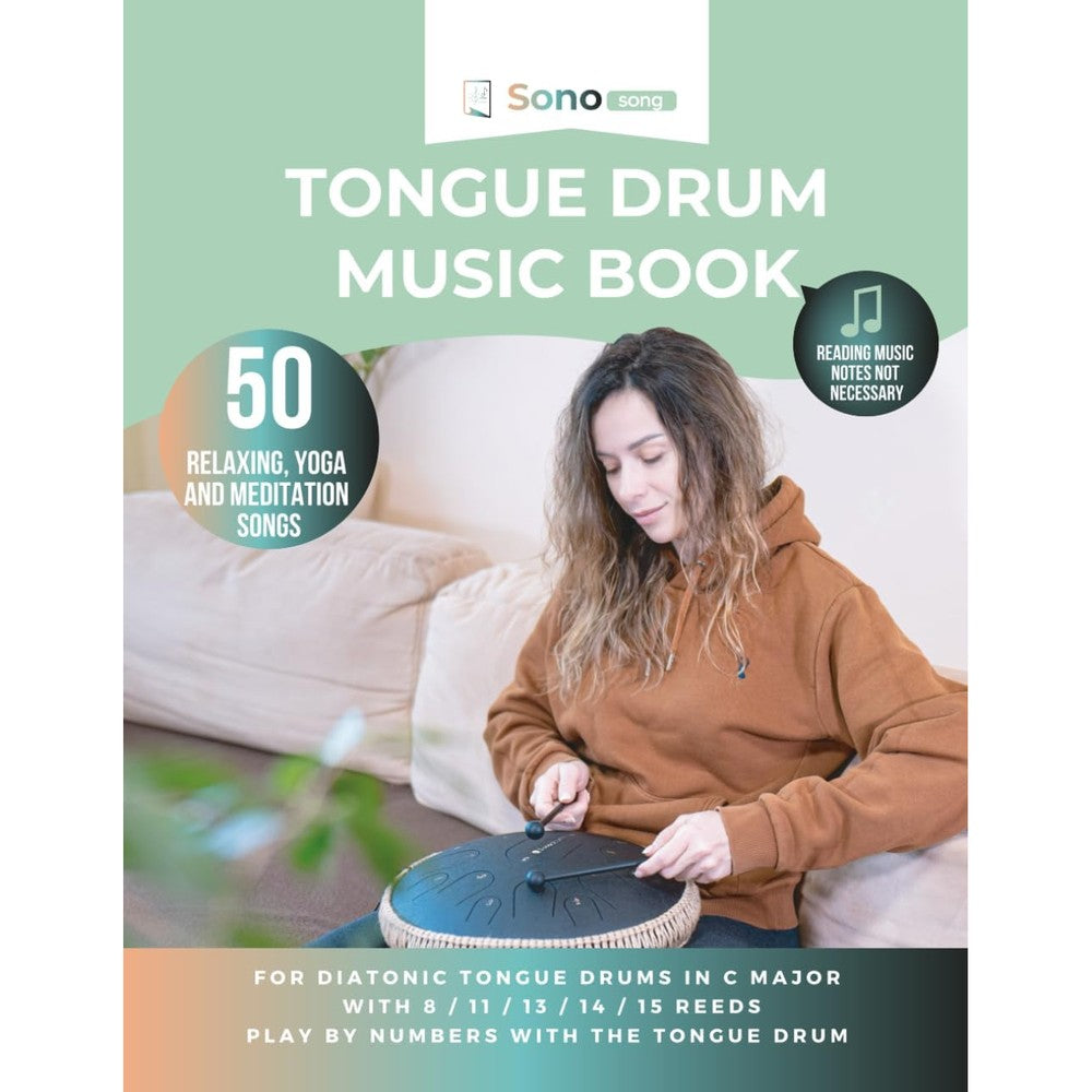 Tongue drum music book - 50 relaxing, yoga and meditation songs - reading music notes not required: For diatonic tongue drums in C major with 8 / 11 / ... - playing by numbers with the tongue drum