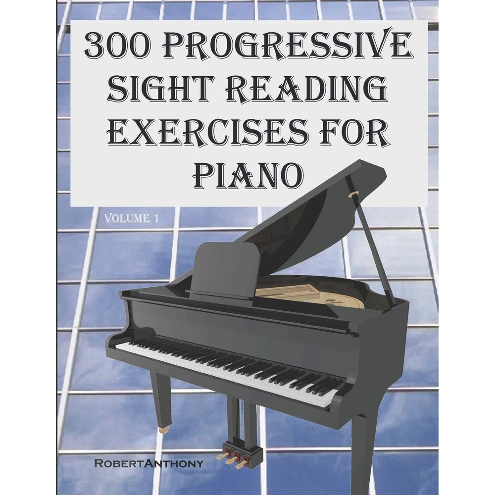 300 Progressive Sight Reading Exercises for Piano