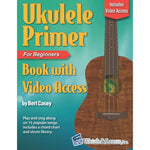 Ukulele Primer Book for Beginners: with Online Video Access